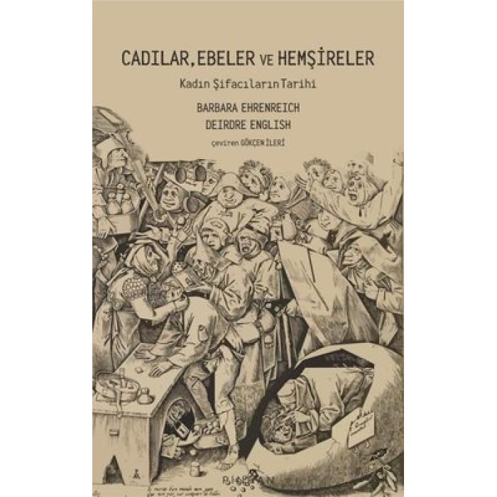 Cadılar Ebeler ve Hemşireler - B.Ehrenreich & D.English